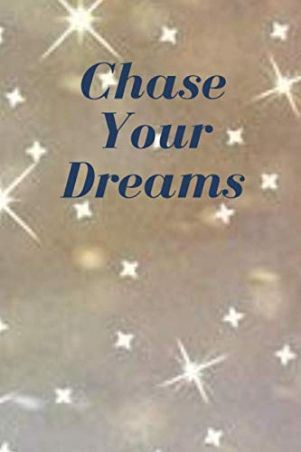 Chase Your Dreams notbook: notebook, Activity Journal Gift to offer, souvenir book, Logbook, 120 pages ILLUSTRATED 6/9