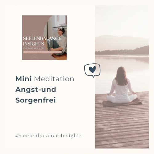 Mini Meditation Angst-und Sorgenfrei