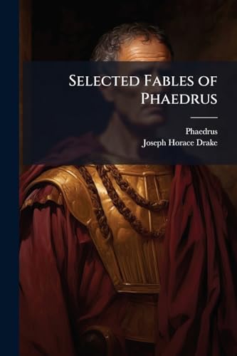 Selected Fables of Phaedrus: With Indicated Quantities (Latin Edition)