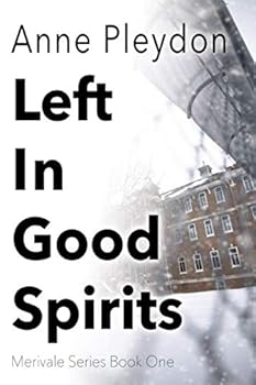 Paperback Left In Good Spirits (Merivale Series) Book