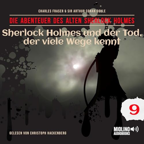 Sherlock Holmes und der Tod, der viele Wege kennt Audiolibro Por Sir Arthur Conan Doyle, Charles Fraser arte de portada