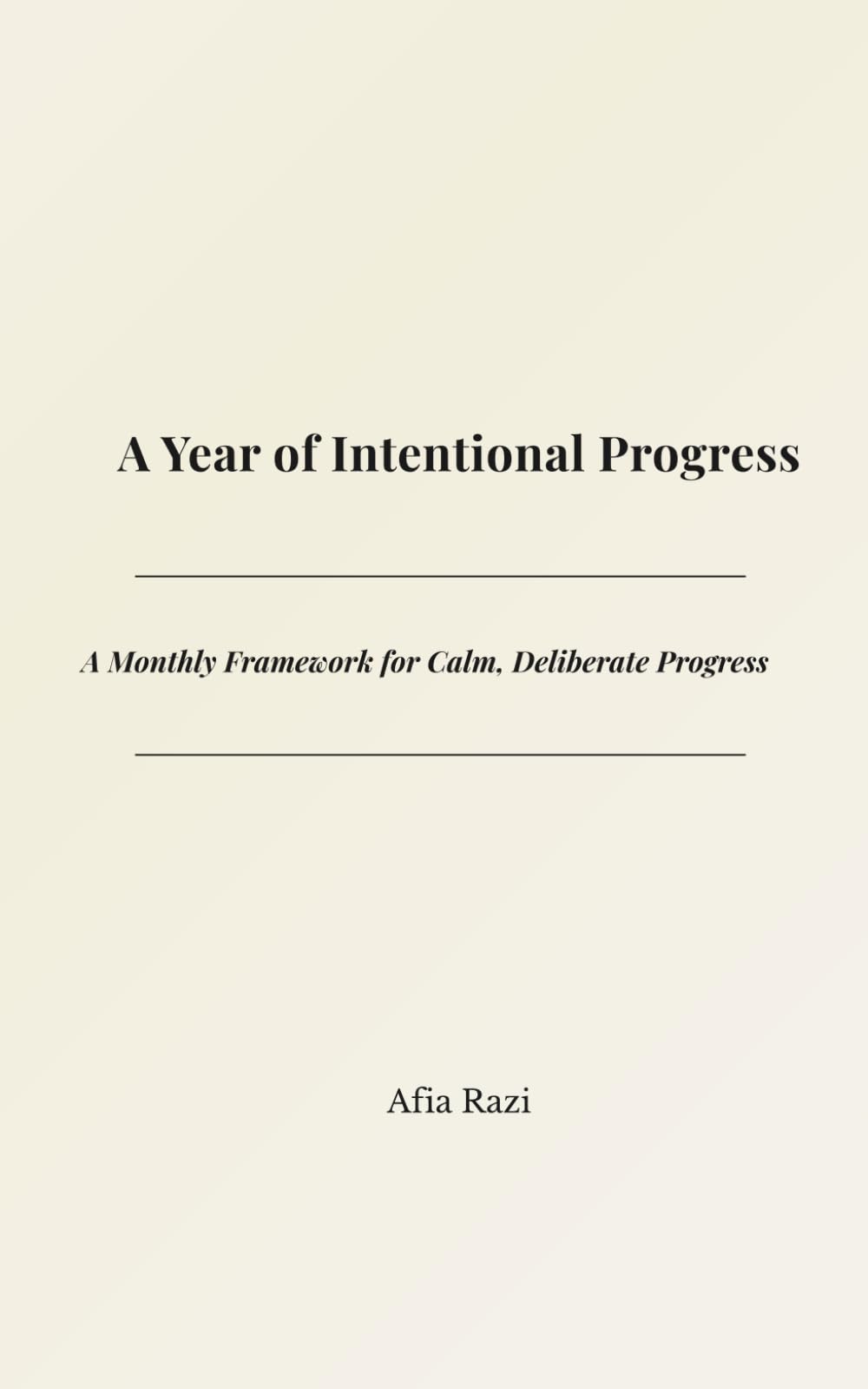 A Year of Intentional Progress: Framework for Intentional Progress