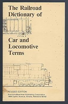 Paperback The Railroad Dictionary of Car and Locomotive Terms Book