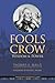 Fools Crow: Wisdom and Power (Indigenous Wisdom Classics)