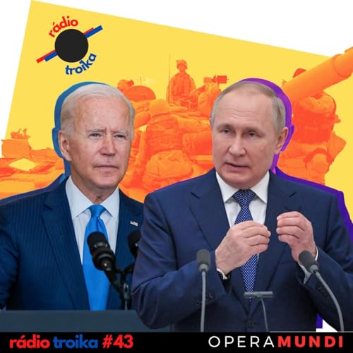 #43 - Putin reconhece separatistas, Ocidente imp&otilde;e san&ccedil;&otilde;es: haver&aacute; guerra na Ucr&acirc;nia?