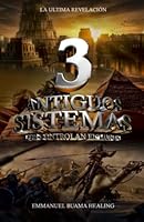 3 ANTIGUOS SISTEMAS QUE CONTROLAN EL MUNDO (Spanish Edition) B0BVT6XQV3 Book Cover
