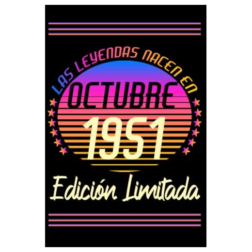 Las Leyendas Nacen En octubre 1951 Edición Limitada: Octubre 71 Años Cumpleaños Regalo para hombre, mujer mamá, papá nacido en 1951 ... DIARIO, CUADERNO DE NOTAS, APUNTES O AGENDA.
