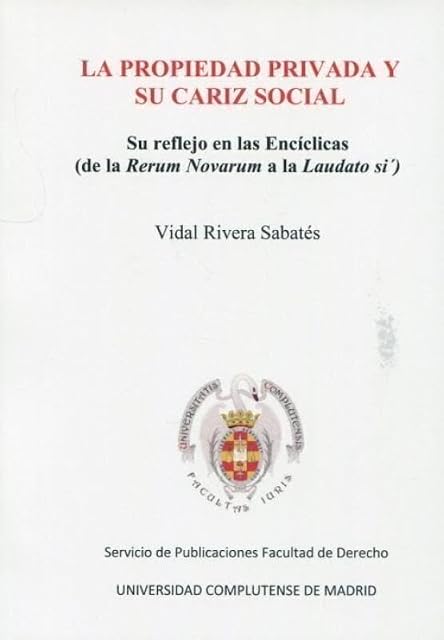 Portada de La Propiedad Privada y Su Cariz Social
