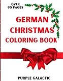 German Christmas Coloring Book: All Ages, Holiday Christmas Learn German Coloring Book (German Language Books for children and adults of all levels; ... advanced, and fluent.) (German Edition)