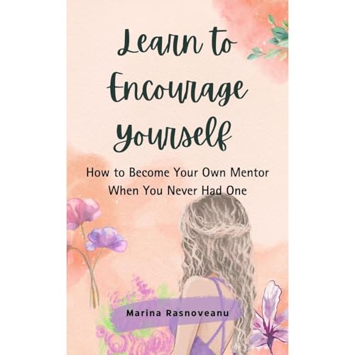 A Healing Guide for Adults Raised Without Encouragement Audiolibro Por Marina Rasnoveanu arte de portada