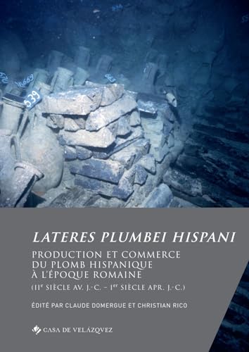 Portada de Lateres plumbei hispani: Production et commerce du plomb hispanique à l'époque romaine : 195