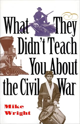 What They Didn'T Teach You About The Civil War