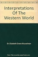 Interpretations Of The Western World 0536407681 Book Cover