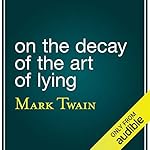 Cover of On the Decay of the Art of Lying