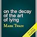 On the Decay of the Art of Lying