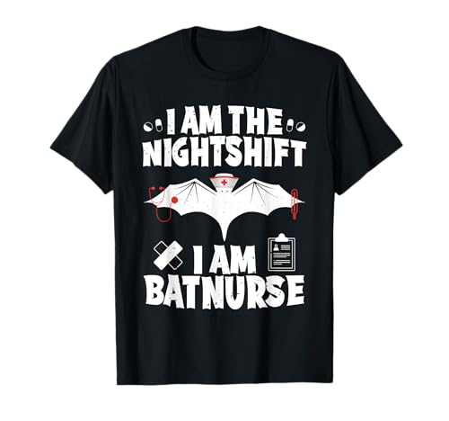 I Am The Nightshift I Am Bat Nurse Halloween Enfermería Trabajo Camiseta