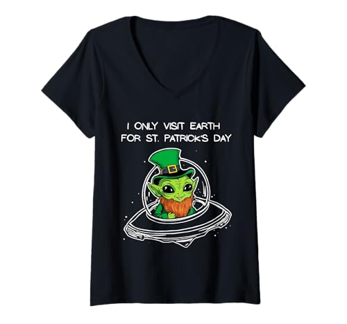 Femme Alien Leprechaun UFO I Only Visit Earth for St.Patrick's Day T-Shirt avec Col en V