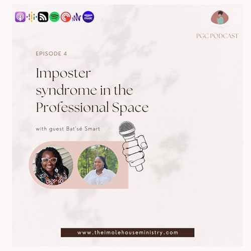 S2E4 | Imposter syndrome in the Professional Space