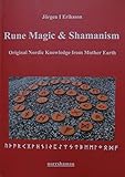 Rune magic and shamanism : original nordic knowledge from mother earth