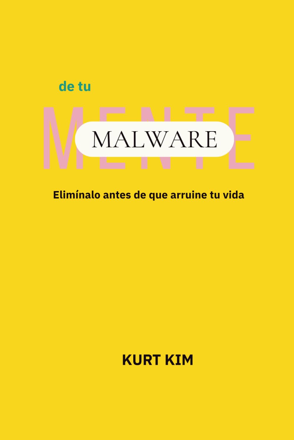 Malware de tu mente: Elimínalo antes de que arruine tu vida