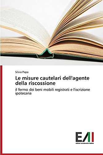 Le misure cautelari dell'agente della riscossione