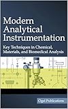 Modern Analytical Instrumentation: Key Techniques in Chemical, Materials, and Biomedical Analysis