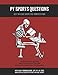 PT Sports Questions: Get an Edge Over the Competition