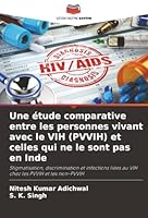 Une étude comparative entre les personnes vivant avec le VIH (PVVIH) et celles qui ne le sont pas en Inde (French Edition) 6208946832 Book Cover