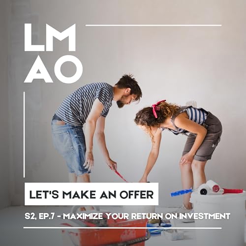 S2, Episode 7 - Maximize Your Return On Investment