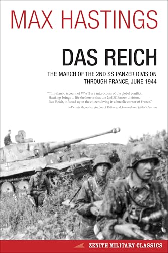 Das Reich: The March of the 2nd SS Panzer Division Through France, June 1944 (Zenith Military Classics)