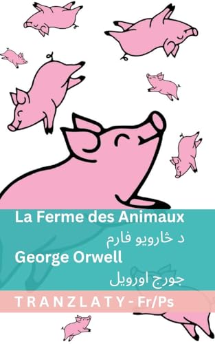 La Ferme des Animaux / د څارویو فارم: Tranzlaty Français پښتو (Français پښتو) (French Edition)