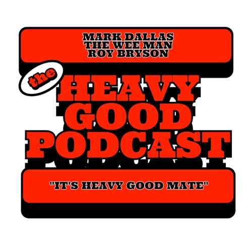 The Heavy Good Podcast cover art