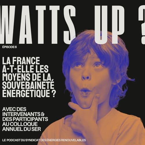 Est-ce que la France a les moyens de la souveraineté énergétique ?