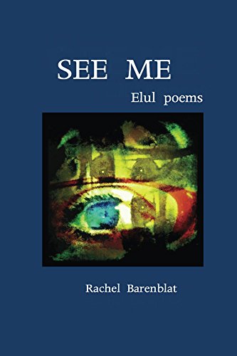 See me: Elul poems