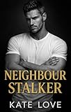 Neighbour Stalker: Dark Smut Romance from BookTok
