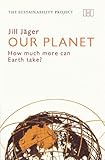  Our Planet: How Much More Can Earth Take? (The Sustainability Project)