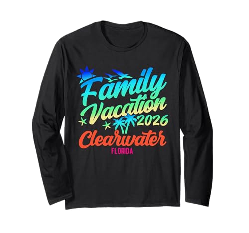 Clearwater Beach Florida Family Vacation Summer 2026 Long Sleeve T-Shirt