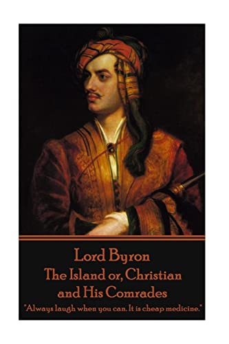 Lord Byron - The Island or, Christian and His C... 1785434306 Book Cover