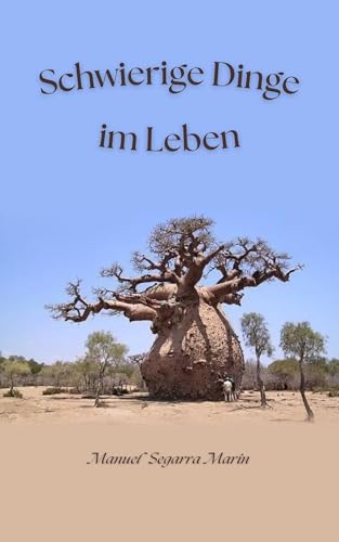 SCHWIERIGE DINGE IM LEBEN