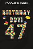  Podcast Planner :Cute 47th Birthday Gift 47 Years Old Block Building: Gifts for Boyfriend:Daily Plan Your Podcasts Episodes Goals & Notes, Podcasting ... Weekly Content Diary, Agenda Organizer