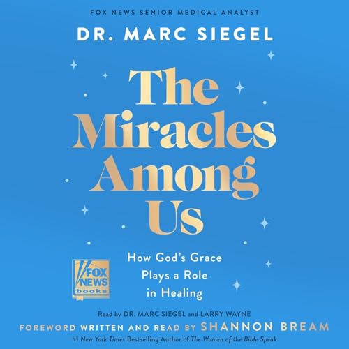 『The Miracles Among Us by Dr. Marc Siegel, Book Summary, Podcast, English』のカバーアート