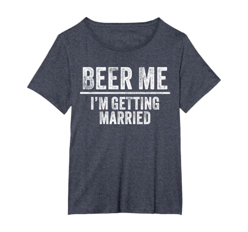 Beer Me I'm Getting Married Groom Groomsmen Funny Bachelor T-Shirt, Women's Plus, Heather Blue, 5X