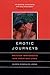 Erotic Journeys: Mexican Immigrants and Their Sex Lives