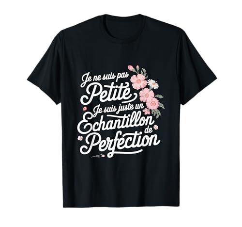 Photo de Je ne suis pas petite échantillon Perfection Woman T-Shirt