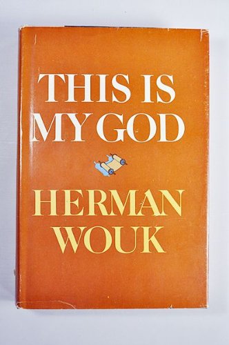 This Is My God: The Jewish Way of Life B0006DXDWI Book Cover