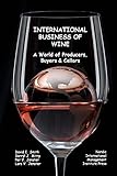 International Business of Wine: a World of Producers, Buyers & Cellars