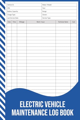 Electric Vehicle Maintenance Log Book: Service, Charging & Mileage Record for EV Cars and Battery-Powered Vehicles.
