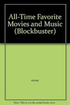 All-Time Favorite Movies and Music (Blockbuster)