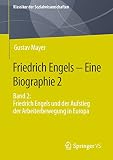 Friedrich Engels – Eine Biographie 2: Band 2: Friedrich Engels und der Aufstieg der Arbeiterbewegung in Europa (Klassiker der Sozialwissenschaften) (German Edition)