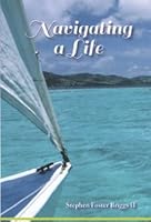 Navigating a Life 0578161354 Book Cover